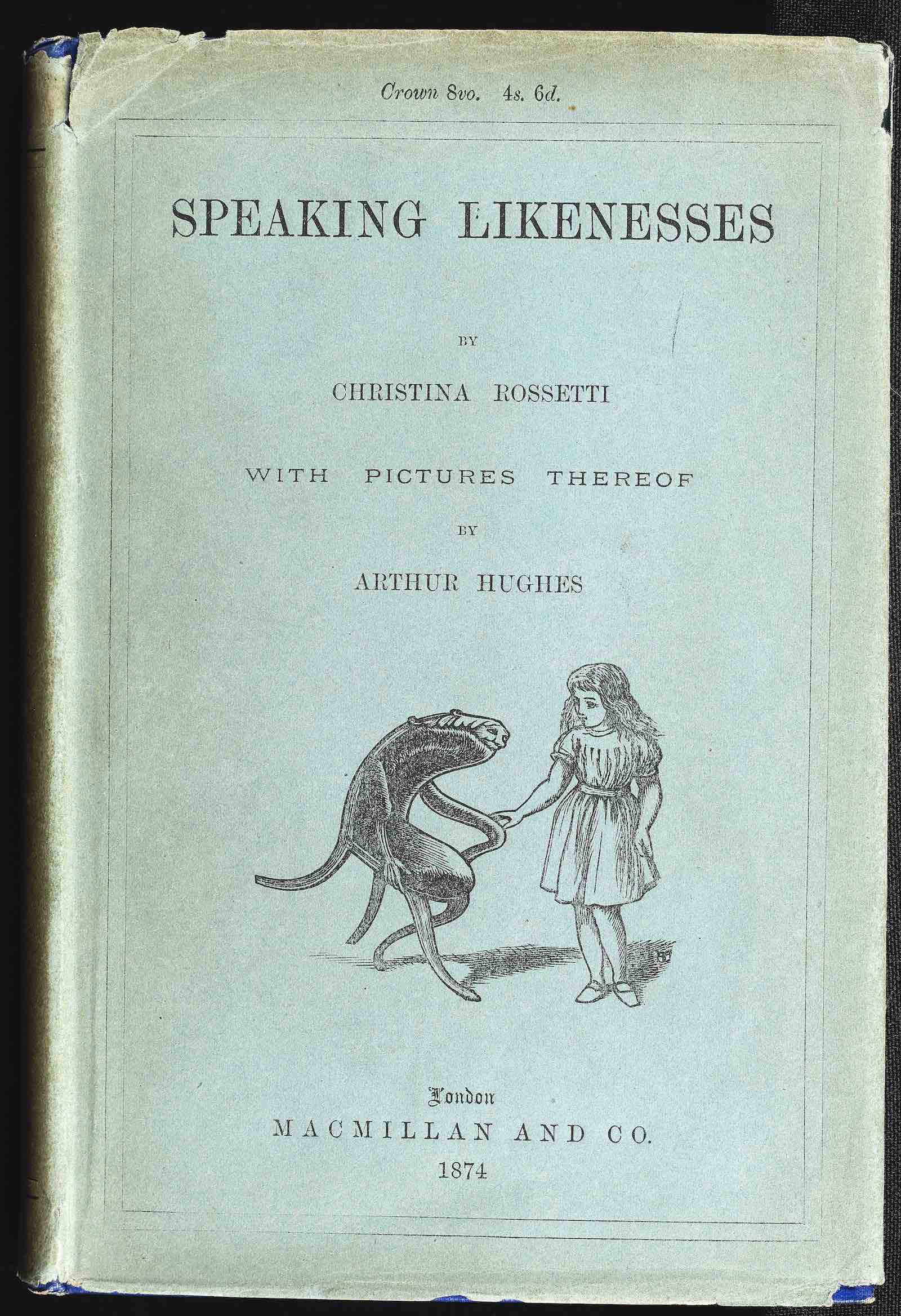 First edition of the first parody of Alice, Speaking Likenesses by Christina Rossetti, 1874