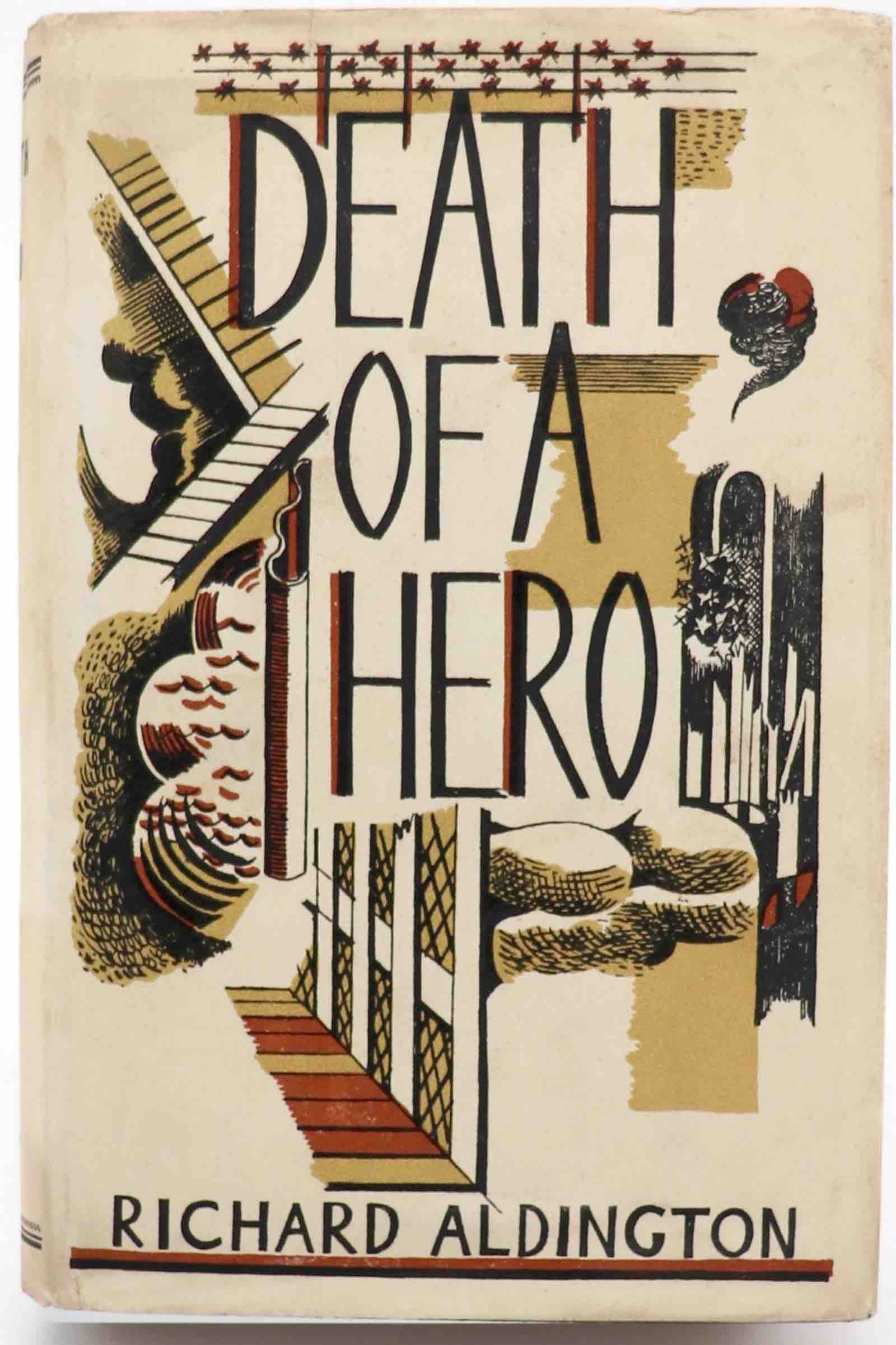 Richard Aldington. Death of a Hero. London, Chatto &amp; Windus, 1929. From the collection of Simon Hewett.