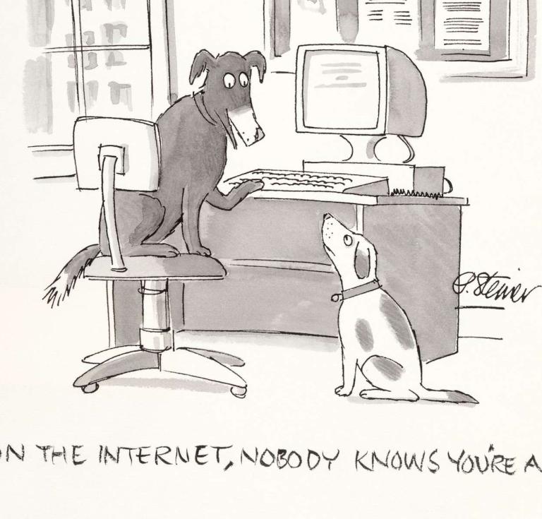 "On the Internet, nobody knows you're a dog"